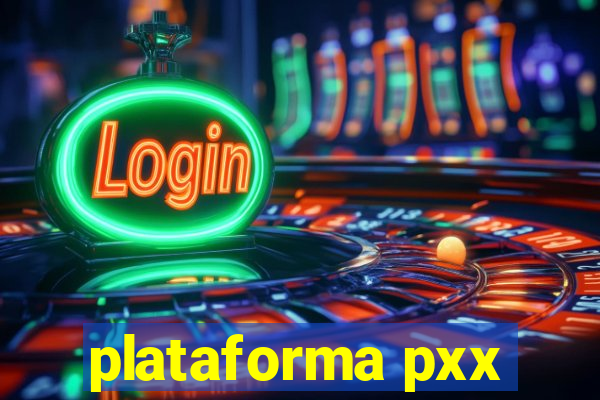 plataforma pxx